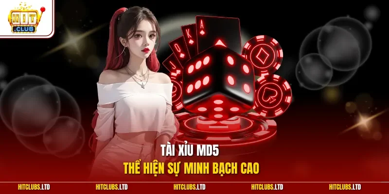Tài xỉu MD5 thể hiện sự minh bạch cao