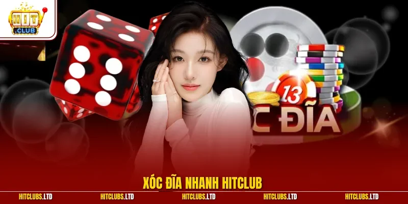 Xóc đĩa nhanh HITCLUB